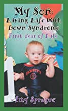 My Son Living Life With Down Syndrome First Year of Life